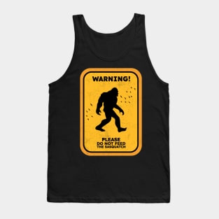 Vintage Warning Sign Please Do Not Feed The Sasquatch Tank Top